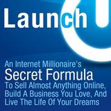 launch: An Internet Millionaire's Secret Formula icône
