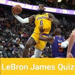 LeBron James Fan Quiz