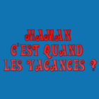 Maman c'est quand les vacances иконка