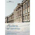 O Palácio de Inverno John Boyne