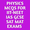 Physics MCQS For IIT-NEET IAS GCSE SAT MAT Exams APK