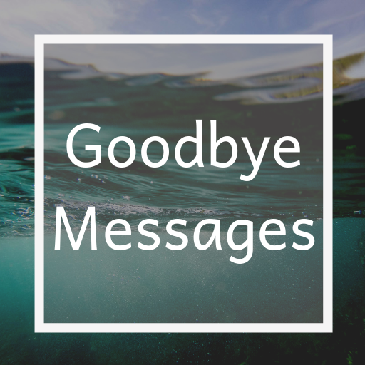 Goodbye Images, Quotes & Farewell Messages