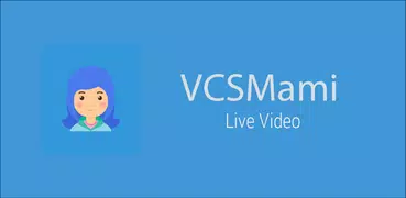 VCSMami - Live Video