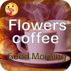 Good Morning - Flowers 🌷 Coff biểu tượng