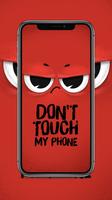 Dont touch my phone poster