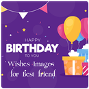 Birthday Wishes Images For Best Friend APK