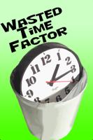 Poster Wasted Time Factor