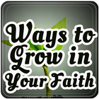 Ways to Grow in Your Faith icône