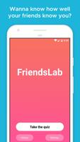 How well do my friends know me? - FriendsLab پوسٹر