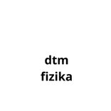 DTM Fizika