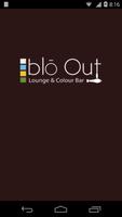 blo Out Lounge and Colour Bar Affiche