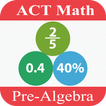 ACT Math : Pre-Algebra Lite