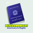 Busca Emprego Americana e Regi icon