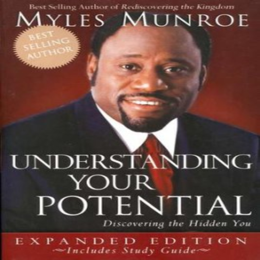 Understanding Your Potential By Myles Munroe