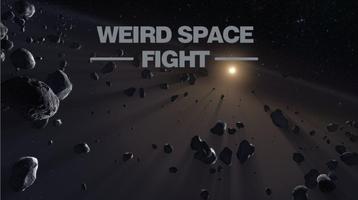 Weird Space Fight Plakat
