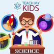 Teach My Kid - Science