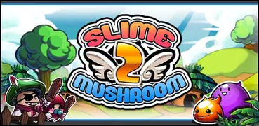 Slime vs. Mushroom2