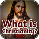 What is Christianity?