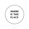 WHERE IS THIS PLACE ? APK