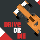 Drive Or Die APK
