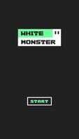 White Monster capture d'écran 1