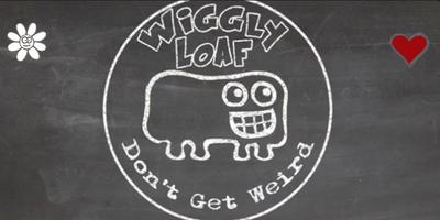 Wiggly Loaf Affiche