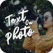 Text on photo, photo editor, t