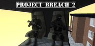 How to Download Project Breach 2 CO-OP CQB FPS APK Latest Version 7.0.6 for Android 2024