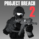 Project Breach 2 CO-OP CQB FPS APK