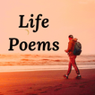 ”Life Poems, Quotes and Sayings