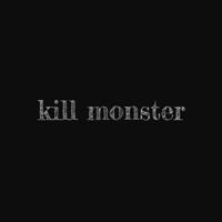 Kill Monster ポスター