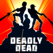 ”Deadly Dead