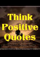 Think Positive Quotes poster