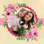 Mother day video maker