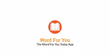 The Word For You Today