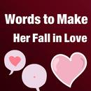 Words to Make Her Fall in Love APK