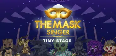 The Mask Singer - Tiny Stage