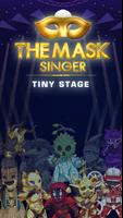 The Mask Singer - Tiny Stage Poster