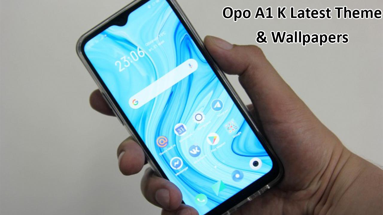 Theme For Oppo A1 K For Android Apk Download
