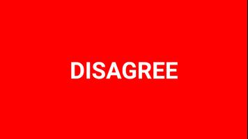 Agree/ Disagree 海报