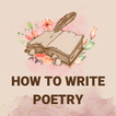 How to Write Poetry