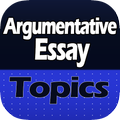 Argumentative Essay Topics