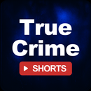 True Crime Shorts APK