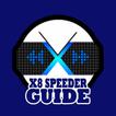 Tips to use x8 Speeder
