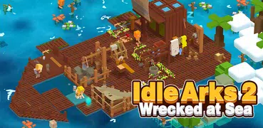 Idle Arks 2: Wrecked at Sea