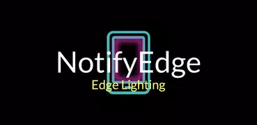 NotifyEdge - Edge Lighting