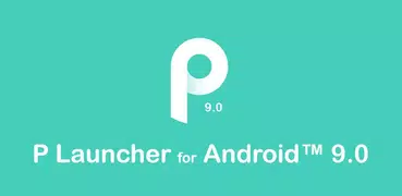 P Launcher for Android™ 9.0