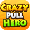 ”Crazy Pull Hero