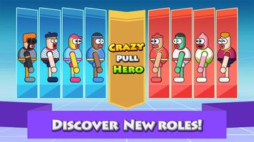 Crazy Pull Hero تصوير الشاشة 2