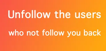 Unfollow Users for  Twitter